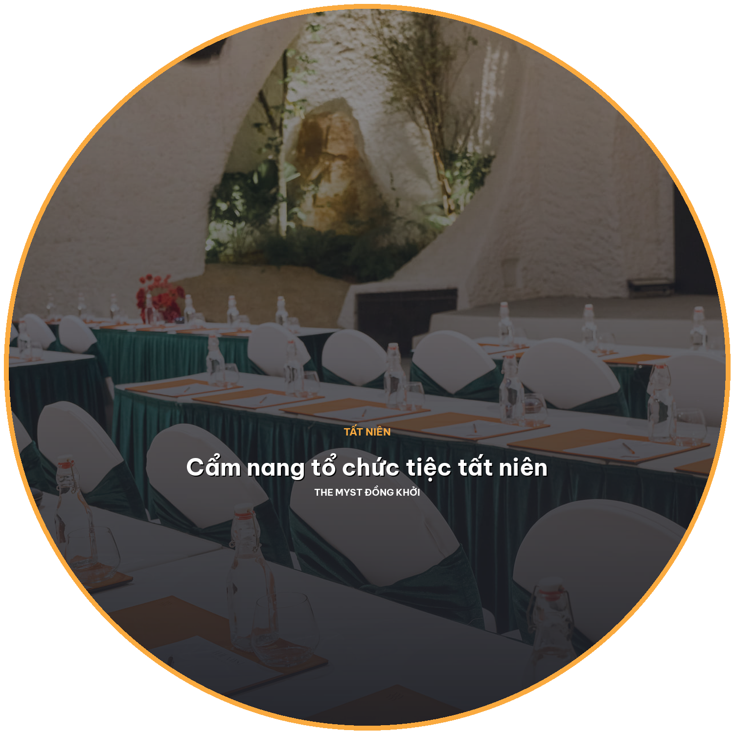 Cẩm nang tổ chức tiệc tất niên (year end party) cho doanh nghiệp
