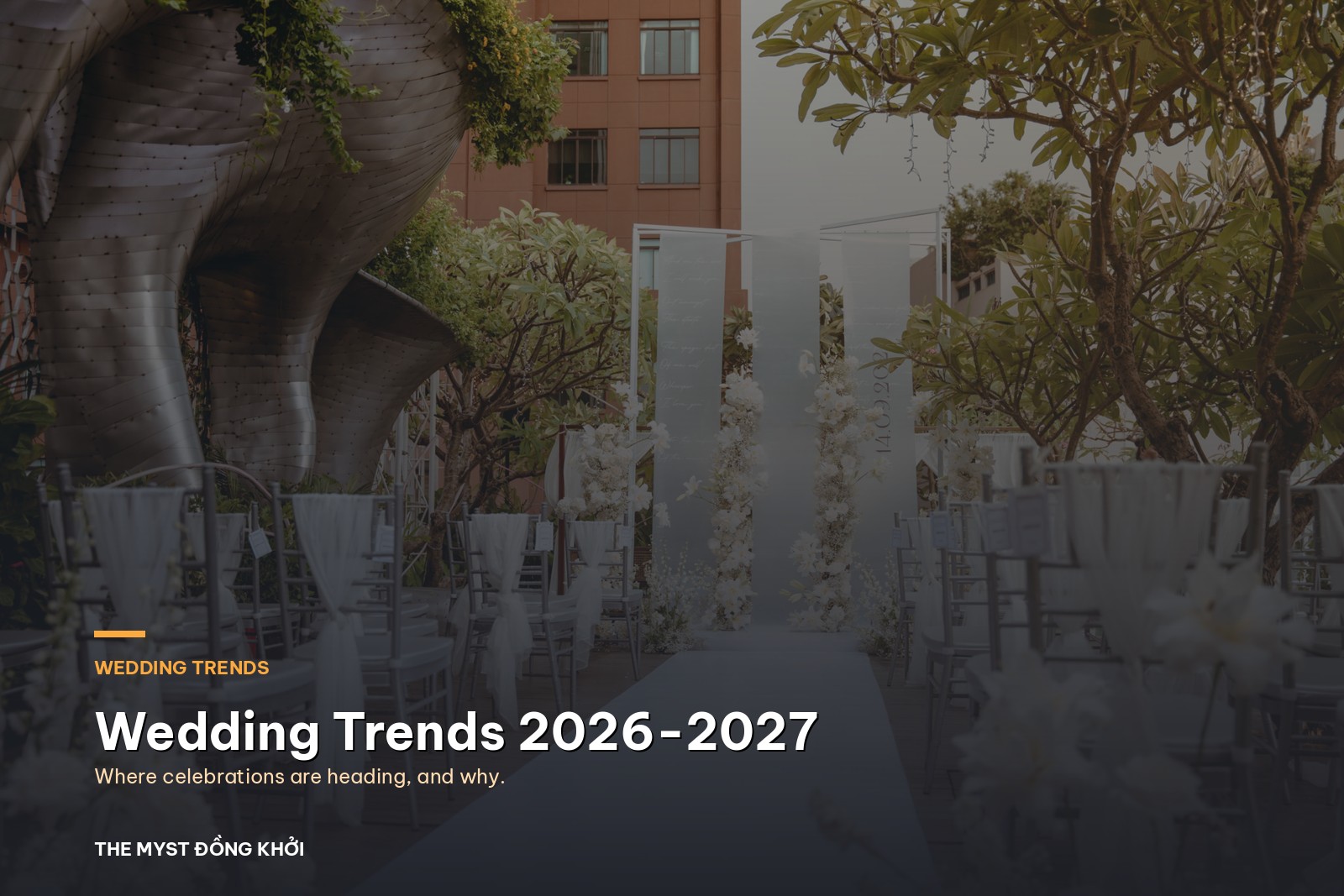 Wedding Trends 2026-2027: Where Celebrations Are Heading