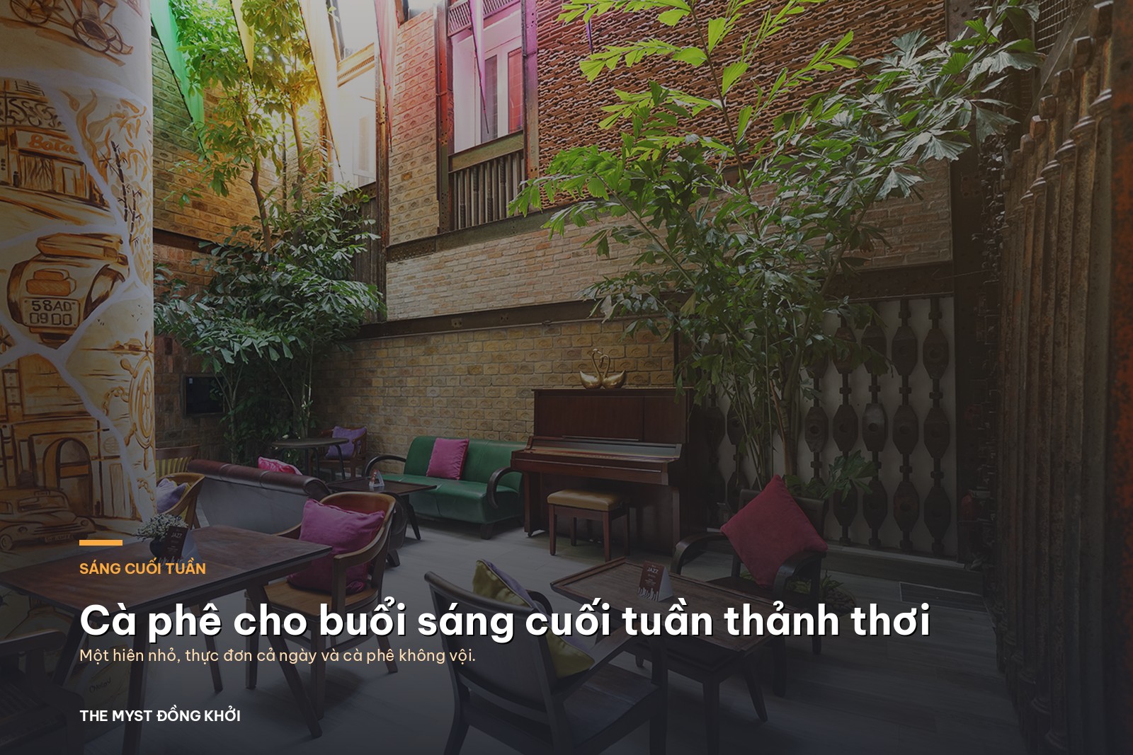 Quán cà phê cho những buổi sáng cuối tuần thảnh thơi ở trung tâm