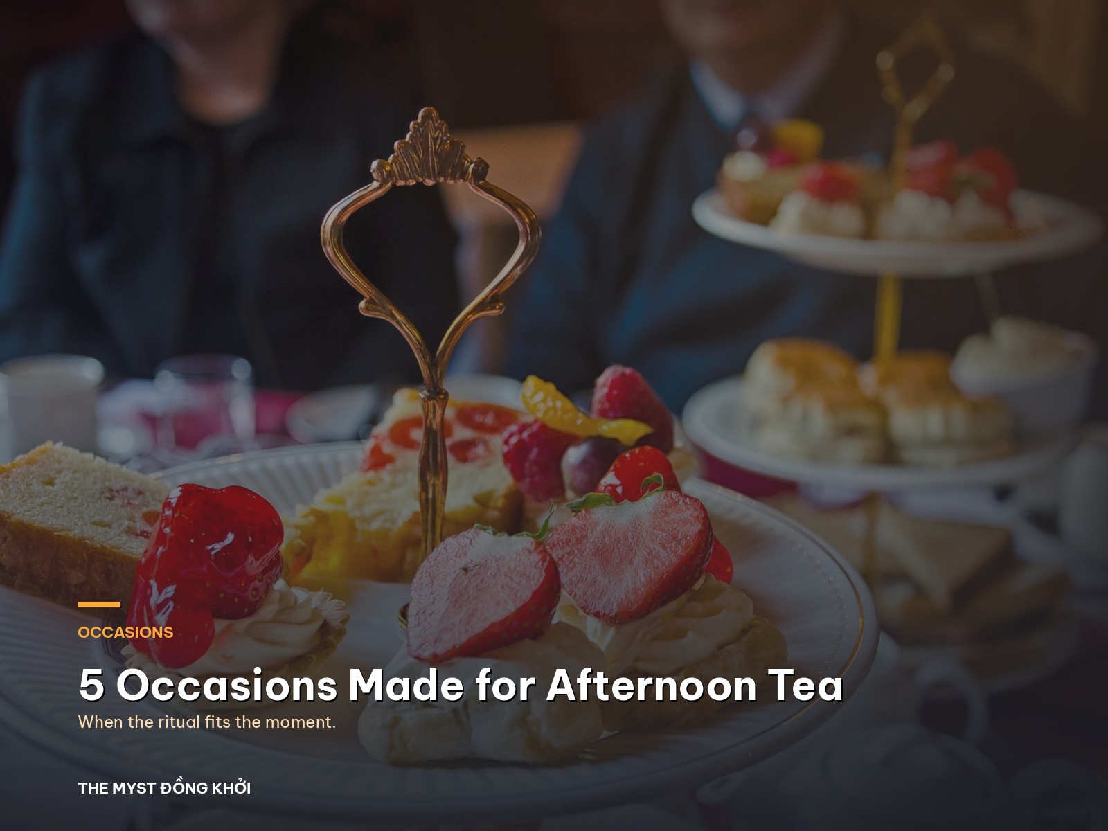 5 Occasions Made for Afternoon Tea in a Hotel