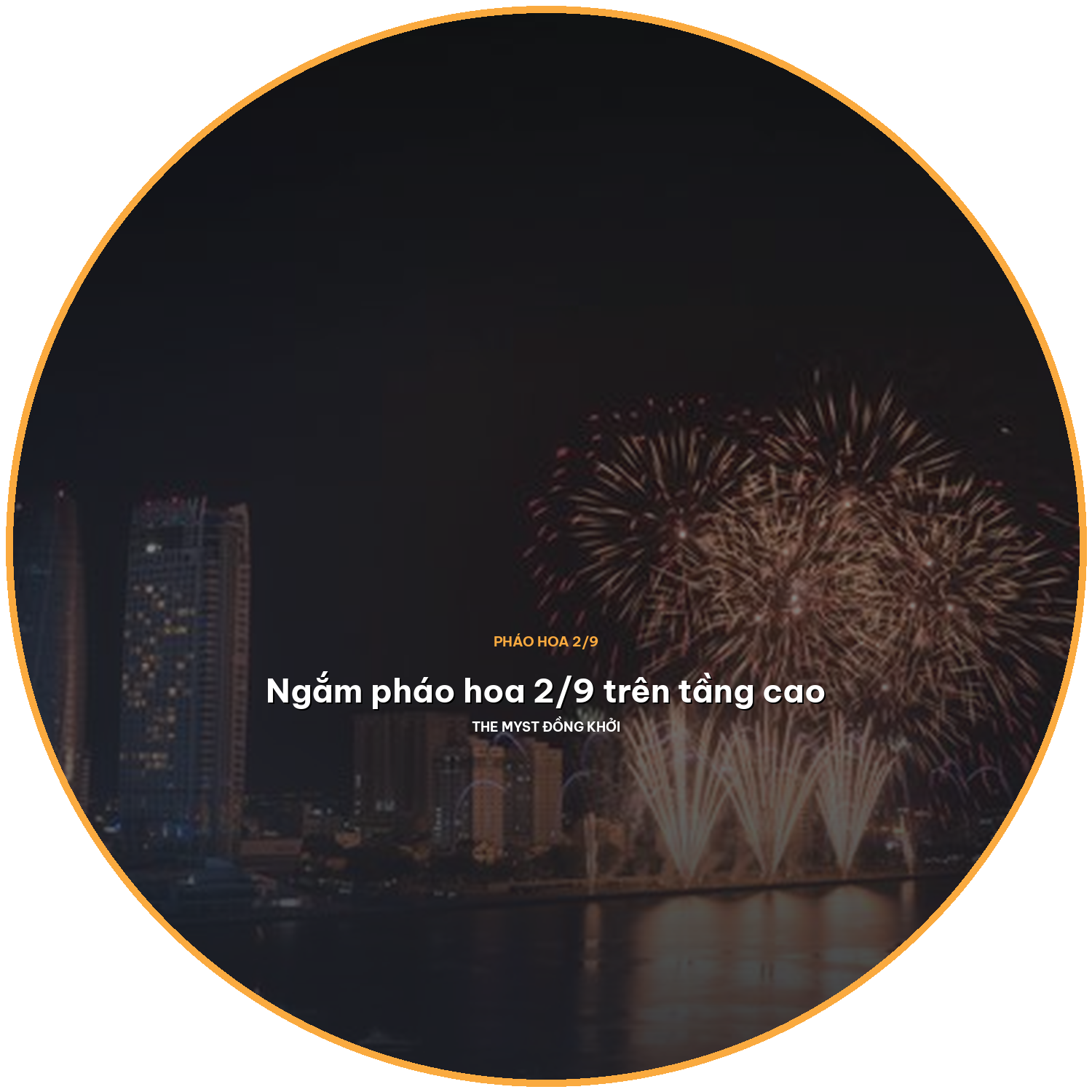 Ngắm pháo hoa 2/9 ở Sài Gòn: Một chỗ riêng tư trên tầng cao