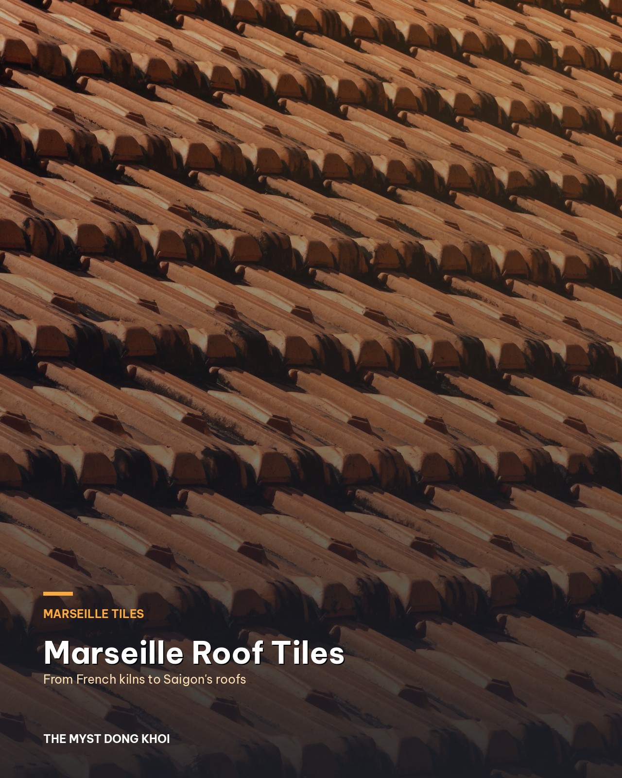 Marseille Roof Tiles: From the Clay Pits of Marseille to the Roofs of Saigon