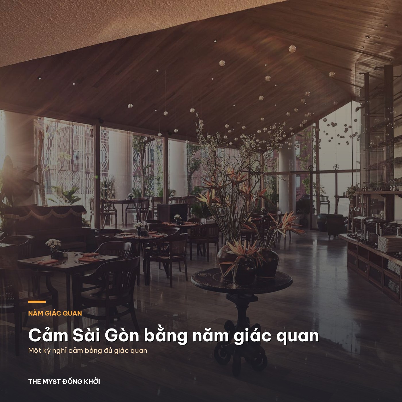 Cảm Sài Gòn bằng năm giác quan trong kỳ nghỉ ở The Myst Đồng Khởi